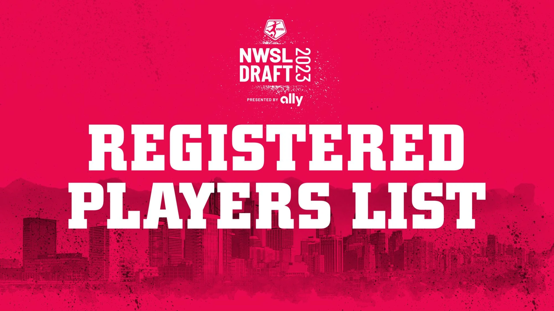 NWSL Announces Current List of Players Registered for 2023 NWSL Draft